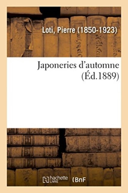Cover for Pierre Loti · Japoneries d'Automne (Paperback Book) (2018)
