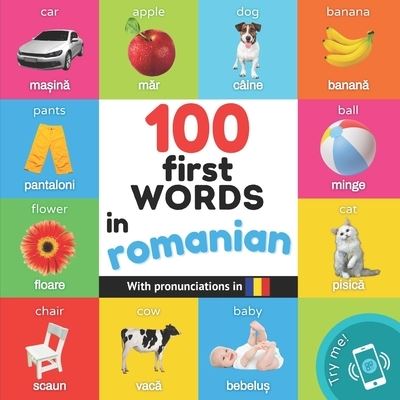 Cover for Yukismart · 100 first words in romanian: Bilingual picture book for kids: english / romanian with pronunciations - Learn Romanian (Paperback Book) (2023)