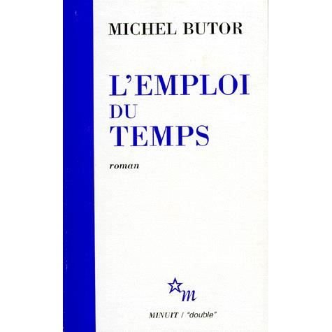 L' Emploi Du Temps - Michel Butor - Books - Editions de Minuit,France - 9782707315212 - December 31, 1995