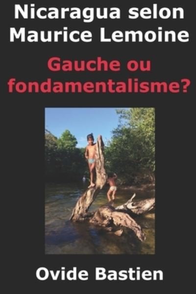Cover for Ovide Bastien · Nicaragua selon Maurice Lemoine (Paperback Book) (2019)