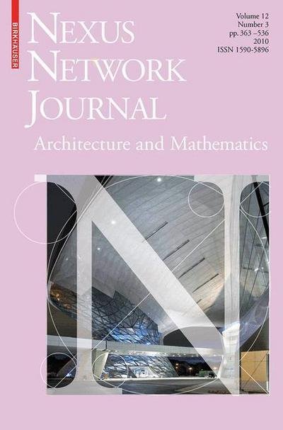 Nexus Network Journal 12,3: Architecture and Mathematics - Nexus Network Journal - Kim Williams - Livros - Birkhauser Verlag AG - 9783034605212 - 19 de fevereiro de 2011