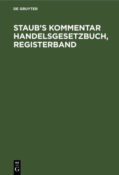 Cover for No Contributor · Staub's Kommentar Handelsgesetzbuch, Registerband (Hardcover bog) (2022)