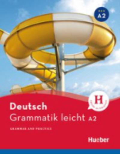 Deutsch Grammatik leicht: Deutsch Grammatik leicht A2 Deutsch-Englisch - Rolf Bruseke - Books - Max Hueber Verlag - 9783190217212 - August 31, 2018