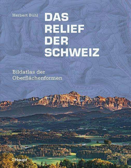 Cover for Bühl · Das Relief der Schweiz (Book)