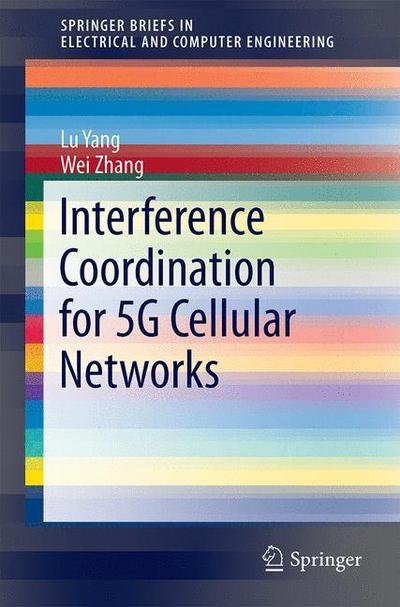 Cover for Lu Yang · Interference Coordination for 5G Cellular Networks - SpringerBriefs in Electrical and Computer Engineering (Paperback Book) [1st ed. 2015 edition] (2015)