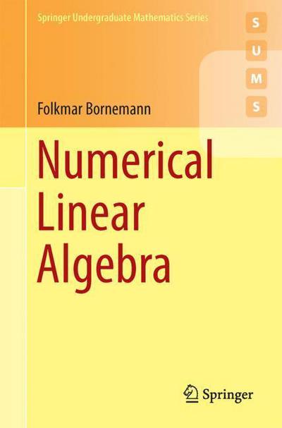 Cover for Bornemann · Numerical Linear Algebra (Book) [2018 edition] (2018)