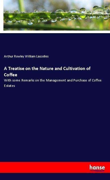 Cover for Lascelles · A Treatise on the Nature and (Book) (2018)