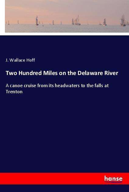 Cover for Hoff · Two Hundred Miles on the Delaware (Book)