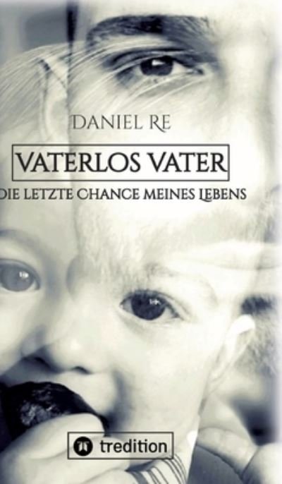 Cover for Daniel Re · Vaterlos Vater (Book) (2023)