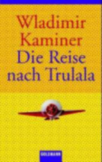 Cover for Wladimir Kaminer · Die Reise nach Trulala (Paperback Bog) (2004)