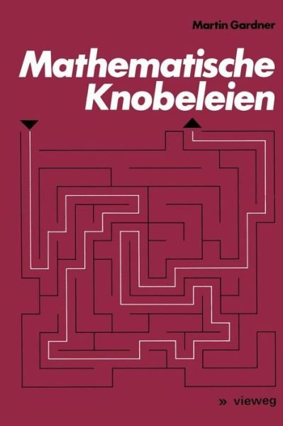 Cover for Martin Gardner · Mathematische Knobeleien (Pocketbok) [Softcover Reprint of the Original 1st 1973 edition] (1973)