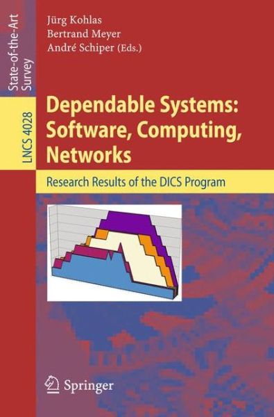 Cover for J Rg Kohlas · Dependable Systems, Software, Computing, Networks: Research Results of the Dics Program - Lecture Notes in Computer Science (Paperback Book) (2006)