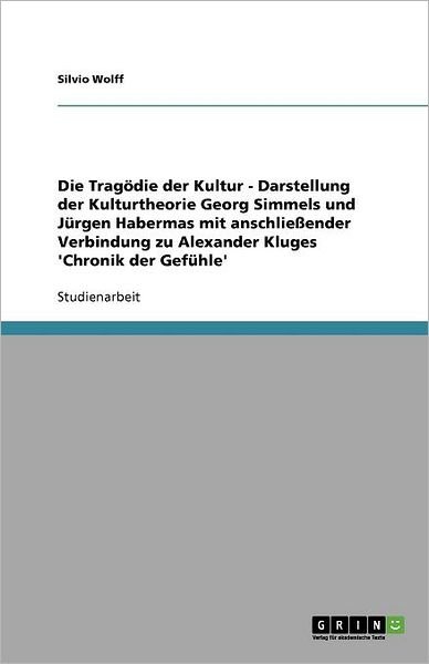 Cover for Wolff · Die Tragödie der Kultur - Darstel (Book) [German edition] (2007)