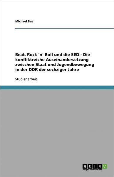 Cover for Bee · Beat, Rock 'n' Roll und die SED - D (Book) [German edition] (2008)