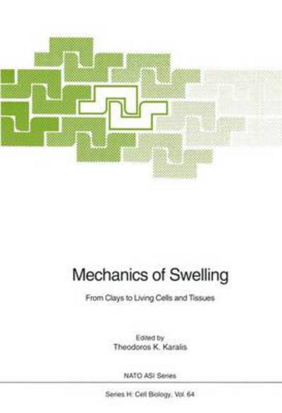 Cover for Theodoros K Karalis · Mechanics of Swelling: From Clays to Living Cells and Tissues - Nato ASI Subseries H: (Paperback Book) [Softcover reprint of the original 1st ed. 1992 edition] (2011)