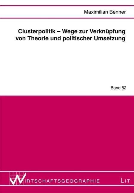 Clusterpolitik - Wege zur Verknü - Benner - Kirjat -  - 9783643117212 - 