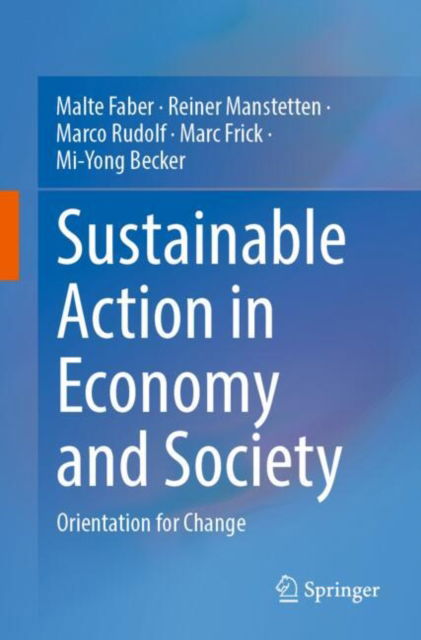 Cover for Malte Faber · Sustainable Action in Economy and Society: Orientation for Change (Paperback Book) [2024 edition] (2024)