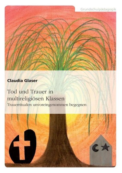 Cover for Glaser · Tod und Trauer in multireligiöse (Book)