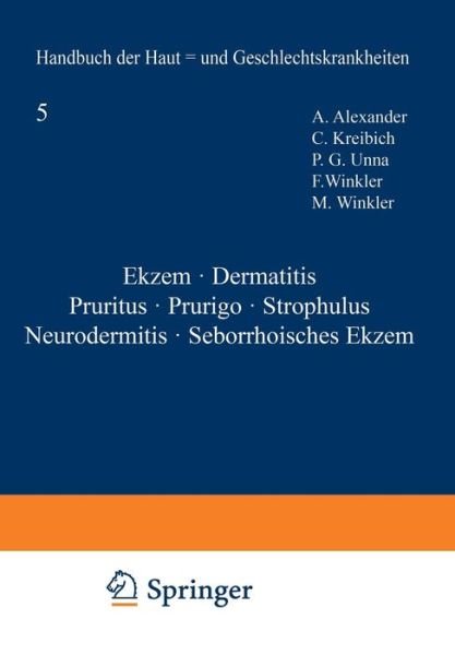 Cover for Na Alexander · Ek&amp;#438; em - Dermatitis Pruritus - Prurigo - Strophulus Neurodermitis - Seborrhoisches Ek&amp;#438; em - Handbuch Der Haut- Und Geschlechtskrankheiten (Pocketbok) [Softcover Reprint of the Original 1st 1927 edition] (1927)