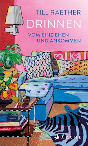 Drinnen - Till Raether - Books - Arche Literatur Verlag AG - 9783716000212 - September 11, 2024