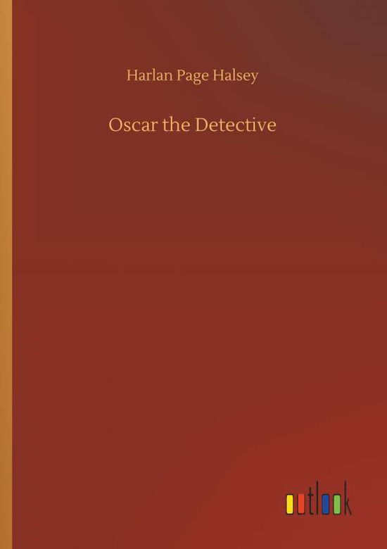 Oscar the Detective - Halsey - Bøger -  - 9783732684212 - 23. maj 2018