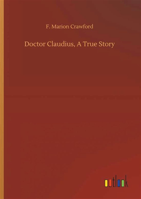 Cover for Crawford · Doctor Claudius, A True Story (Bog) (2018)