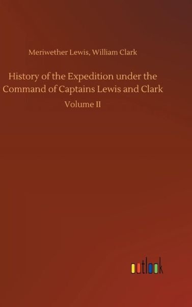 Cover for Lewis · History of the Expedition under t (Book) (2018)