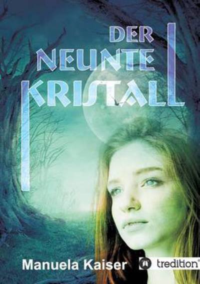 Cover for Kaiser · Der neunte Kristall (Bok) (2016)