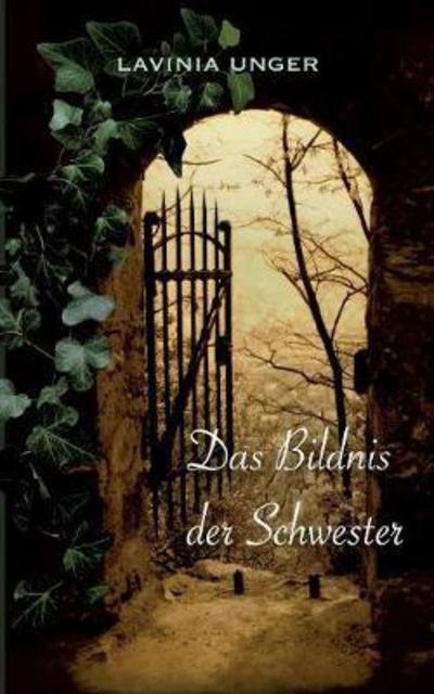 Cover for Unger · Das Bildnis der Schwester (Bog) (2017)