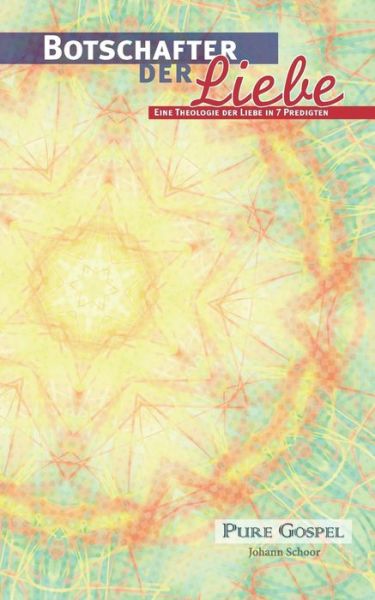 Cover for Johann Schoor · Botschafter Der Liebe (Paperback Book) [German edition] (2014)