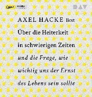 Cover for Axel Hacke · Über Die Heiterkeit in Schwierigen Zeiten Und Die (CD) (2023)