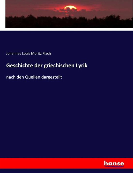 Cover for Flach · Geschichte der griechischen Lyrik (Buch) (2017)