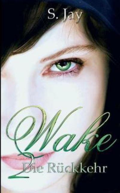 Cover for Jay · Wake 2 - Die Rückkehr (Book) (2020)