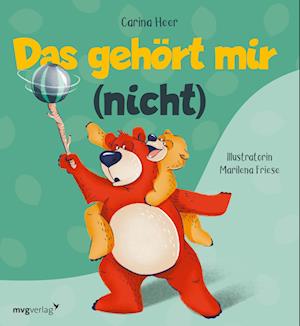 Das gehört mir (nicht) - Carina Heer - Livros - mvg - 9783747406212 - 16 de abril de 2024