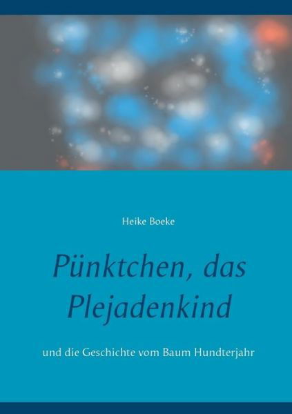 Cover for Boeke · Pünktchen, das Plejadenkind (Book) (2019)