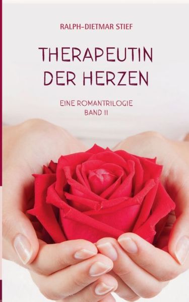 Cover for Ralph-Dietmar Stief · Therapeutin der Herzen (Paperback Book) (2020)