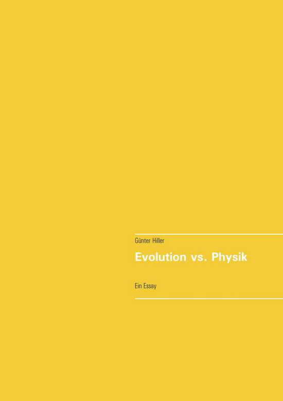 Evolution vs. Physik - Hiller - Books -  - 9783751999212 - December 12, 2020