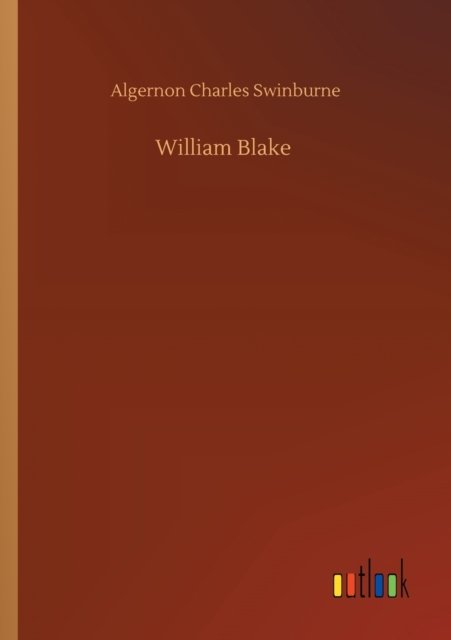 Cover for Algernon Charles Swinburne · William Blake (Taschenbuch) (2020)