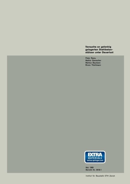 Cover for Thürlimann · Versuche an Gelenkig Gelagerten Stahlbetonstützen Unter Dauerlast: Tests on Unrestrained Reinforced Concrete Columns (Institut Für Baustatik. Versuchsberichte) (Paperback Book) (1969)