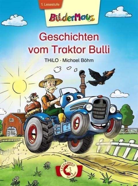 Geschichten vom Traktor Bulli - Thilo - Bøker -  - 9783785576212 - 14. juni 2013