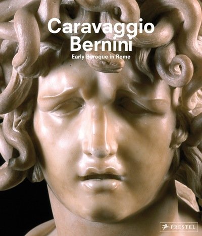 Cover for Frits Scholten · Caravaggio and Bernini: Early Baroque in Rome (Innbunden bok) (2019)