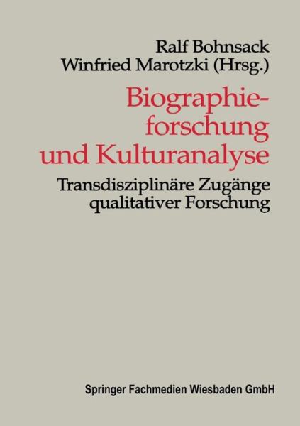 Cover for Ralf Bohnsack · Biographieforschung Und Kulturanalyse: Transdisziplinare Zugange Qualitativer Forschung (Paperback Bog) [1998 edition] (1998)