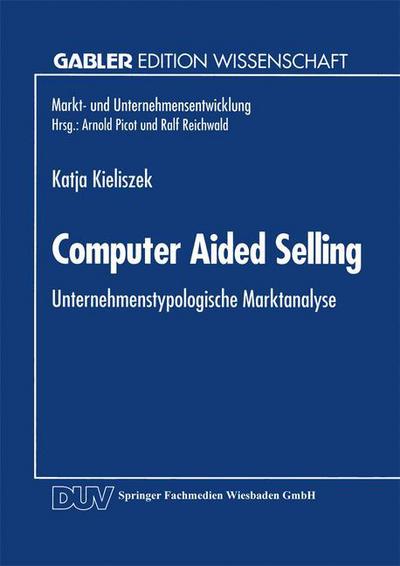 Cover for Katja Kieliszek · Computer Aided Selling: Unternehmenstypologische Marktanalyse (Paperback Book) [1994 edition] (1994)