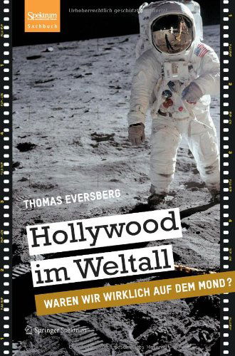 Thomas Eversberg · Hollywood Im Weltall: Waren Wir Wirklich Auf Dem Mond? (Pocketbok) [2013 edition] (2012)