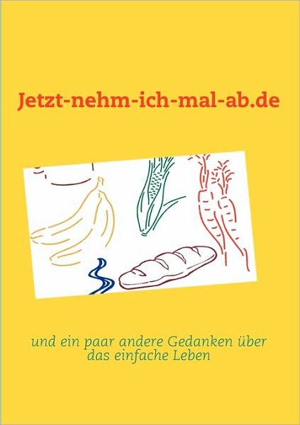 Cover for Peter Steinbuck · Jetzt-nehm-ich-mal-ab.de (Paperback Book) (2009)