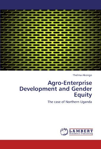 Cover for Thelma Akongo · Agro-enterprise Development and Gender Equity: the Case of Northern Uganda (Paperback Book) (2011)