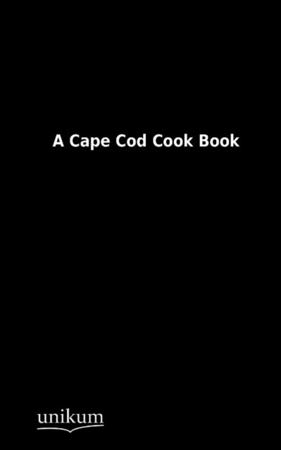 Cover for N N · A Cape Cod Cook Book (Paperback Book) [German edition] (2012)