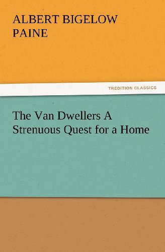 Cover for Albert Bigelow Paine · The Van Dwellers a Strenuous Quest for a Home (Tredition Classics) (Paperback Book) (2012)