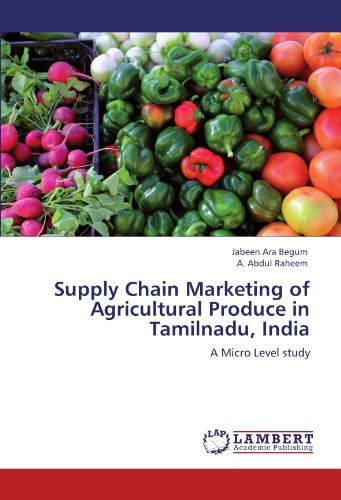 A. Abdul Raheem · Supply Chain Marketing of Agricultural Produce in Tamilnadu, India: a Micro Level Study (Paperback Book) (2011)
