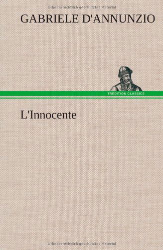 Cover for Gabriele D'annunzio · L'innocente (Gebundenes Buch) [German edition] (2012)